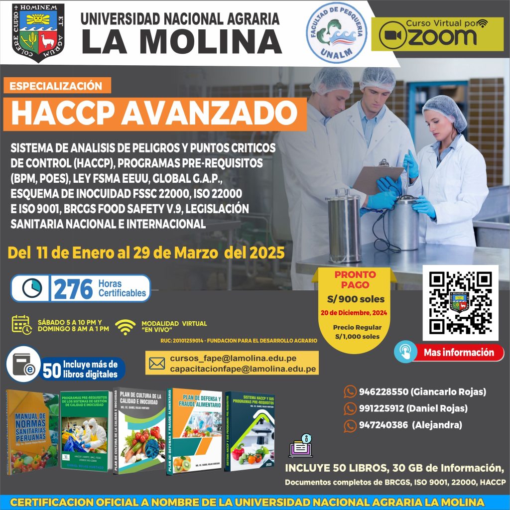 ESPECIALIZACION HACCP AVANZADO SISTEMA DE ANALISIS DE PELIGROS Y PUNTOS CRITICOS DE CONTROL (HACCP), PROGRAMAS PRE-REQUISITOS (BPM, POES), LEY FSMA EEUU, GLOBAL G.A.P., ESQUEMA DE INOCUIDAD FSSC 22000, ISO 22000 E ISO 9001, BRCGS FOOD SAFETY V.9, LEGISLACIÓN SANITARIA NACIONAL E INTERNACIONAL